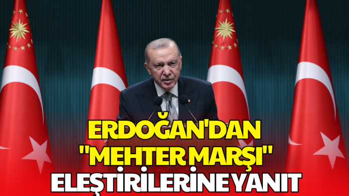 Cumhurbaşkanı Erdoğan'dan 'Mehter Marşı' Tartışmalarına Yanıt